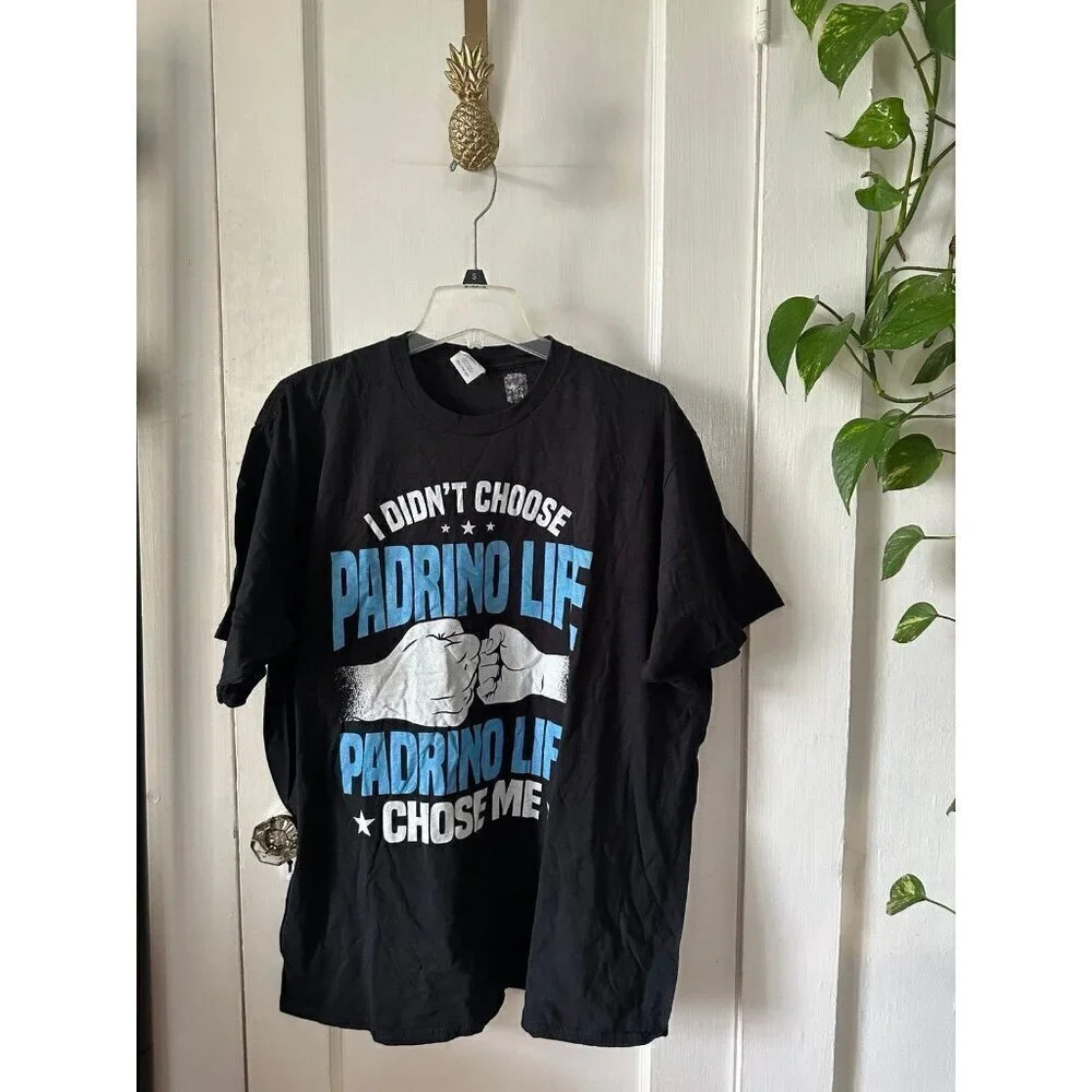 Men’s size 2x-large I Didn’t Chose Padrino Life t-shirt